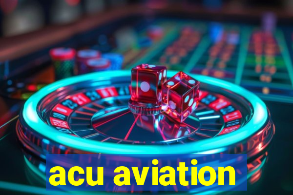 acu aviation